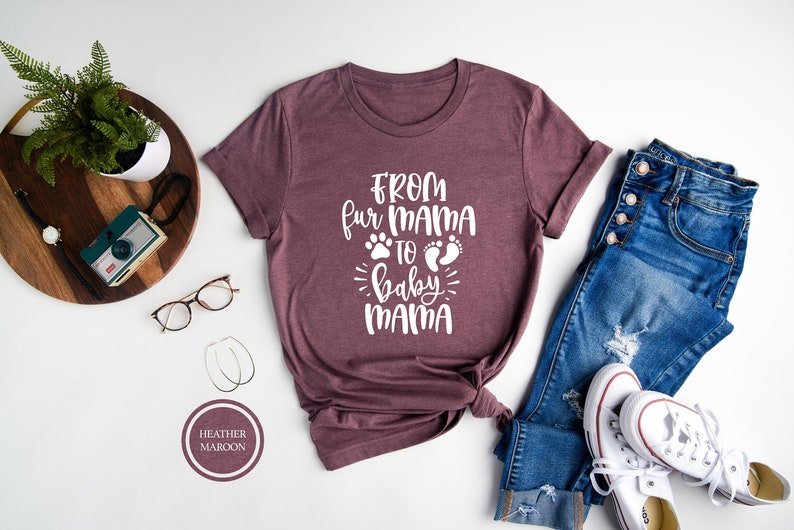 From Fur Mama To Baby Mama Shirt, Pregnancy Shirt, Baby Announcement, New Mom Gifts, Expecting Mom, Pregnancy Reveal, Mother's Day Gift image 3