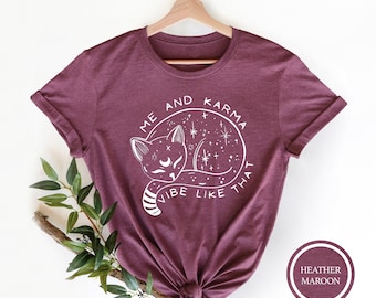 Karma Is A Cat Shirt, Me And Karma Shirt, Karma Vibe Tee