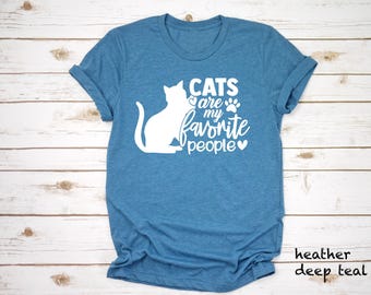 Cats Are My Favorite People T-Shirt, Cat Mom Gift