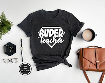 Super Teacher Shirt, Christmas Gift For Teachers, Teacher Appreciation Gift, Back To School Shirt, New Teacher Gift, Trendy Teacher Shirts
