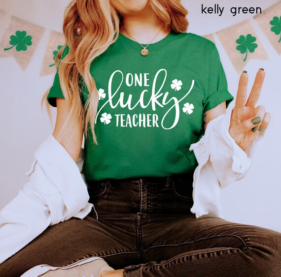 One Lucky Teacher Shirt, Teacher's St Patty's Shirt, St Patrick's Day Shirt, Teacher T-shirt, Teacher Appreciation Gift
