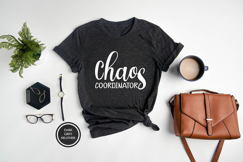 Chaos Coordinator, Teacher Shirt, Mom Life Shirt, Funny Mom Shirt, Gift For Mom, Back To School, Gift For Teacher, Coach Shirt image 1