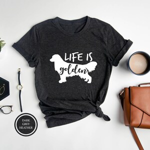 Life Is Golden Shirt, Golden Retriever Mom, Golden Retriever Tee, Dog Mom Shirt, Cute Dog Shirt, Gift For Dog Lover, Dog Shirt For Women image 4