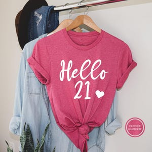 Hello 21 Shirt, 21st Birthday Shirt, Birthday Shirt, 21st Birthday Gift, Twenty One, Legal AF, Born In 2001 Shirt, 21 Birthday