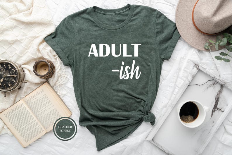 Adultish T-Shirt, Funny Saying Tee, Gift for Friend image 3