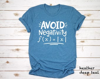 Avoid Negativity Shirt, Math Teacher Tshirt, I’m A Math Teacher Tee, Math Lover Shirt, Funny Math Shirt, Math Geeks Tshirt, Math Humor