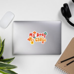 My Body My Choice Pro Choice Vinyl Sticker Decal for Women's Reproductive Rights, Roe v Wade, I diritti riproduttivi sono diritti umani
