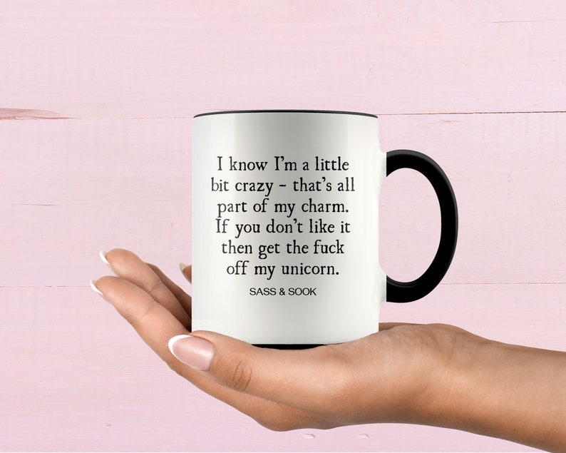 Funny Sarcastic Rude Unique Coffee Mug With Sayings T Etsy 
