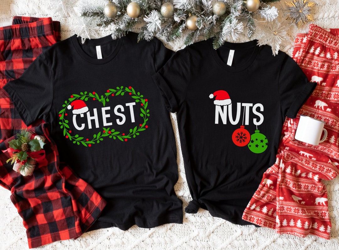 CHEST NUTS CHESTNUTS Matching Christmas Shirts Funny Matching Couples