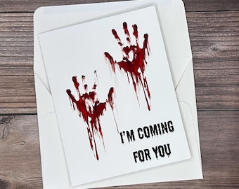 Halloween Card, Scary Halloween Card, Bloody Halloween Card, I'm Coming for You Card, Blank Halloween Card, Happy Halloween Card, Boo Cards