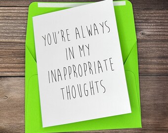 Inappropriate Thoughts Card, Funny Anniversary Card, Funny Birthday Card for Boyfriend or Girlfriend, Husband or Wife, Naughty Blank Cards