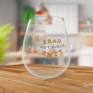 Hot Girls Read Smut Wine Glass, 11.75oz, Hot Girls Read Wine Glass, Reading Drinker, Reading Glass, Book Girlies, Smut Wine Glass