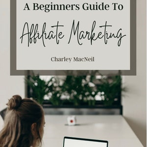 A Beginners Guide to Affiliate Marketing EBOOK