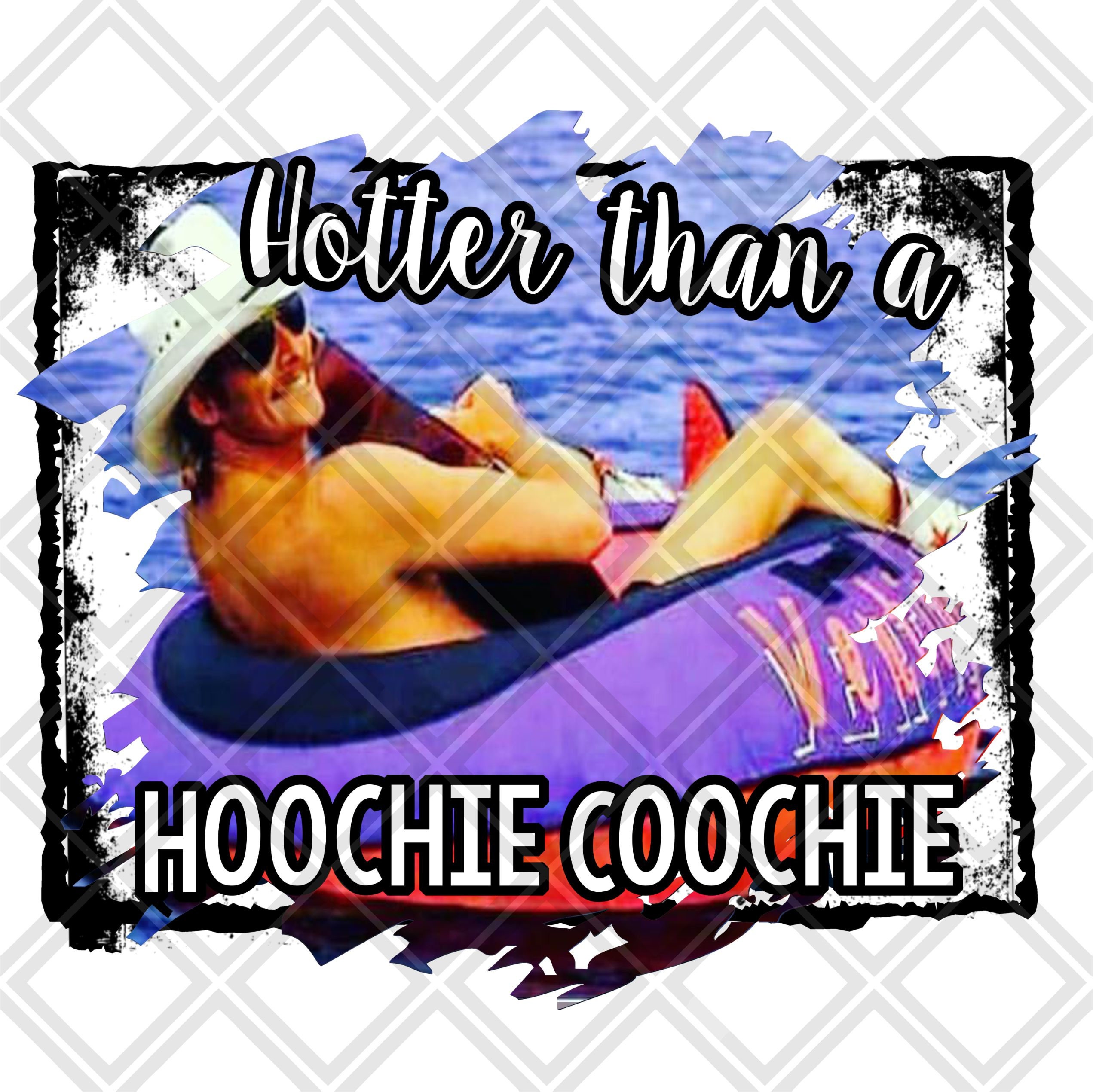 DIGITAL DOWNLOAD Hotter than a Hoochie Coochie Etsy.