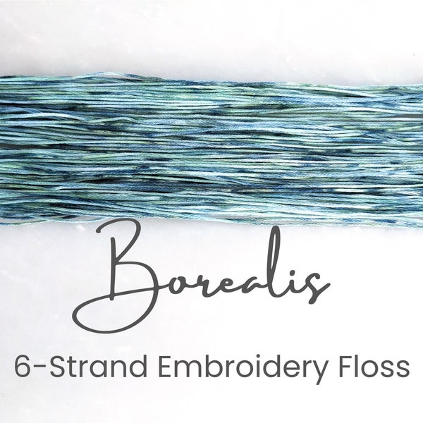 Borealis - Variegated Hand Dyed Floss, 6-Strand Cotton Embroidery Floss, Dyed Thread, Modern Cross Stitch, Modern Embroidery, Green Blue