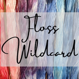 May include: A close-up of a variety of colorful embroidery floss spools with the text "Floss Wildcard" in a white box.