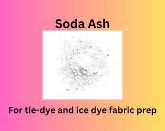 Soda Ash - Fabric Fixative Prep for Procion Fiber Reactive Dye Powder, Ice Dye or Liquid Tie-Dyeing, Dye Sample Packs, DIY Dye Kit, Dharma