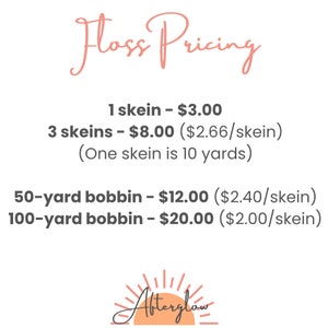 May include: A pink and white graphic with the text "Floss Pricing" and a price list for floss skeins and bobbins. The prices are listed in US dollars. The graphic also includes a stylized sun with the text "Afterglow" underneath.