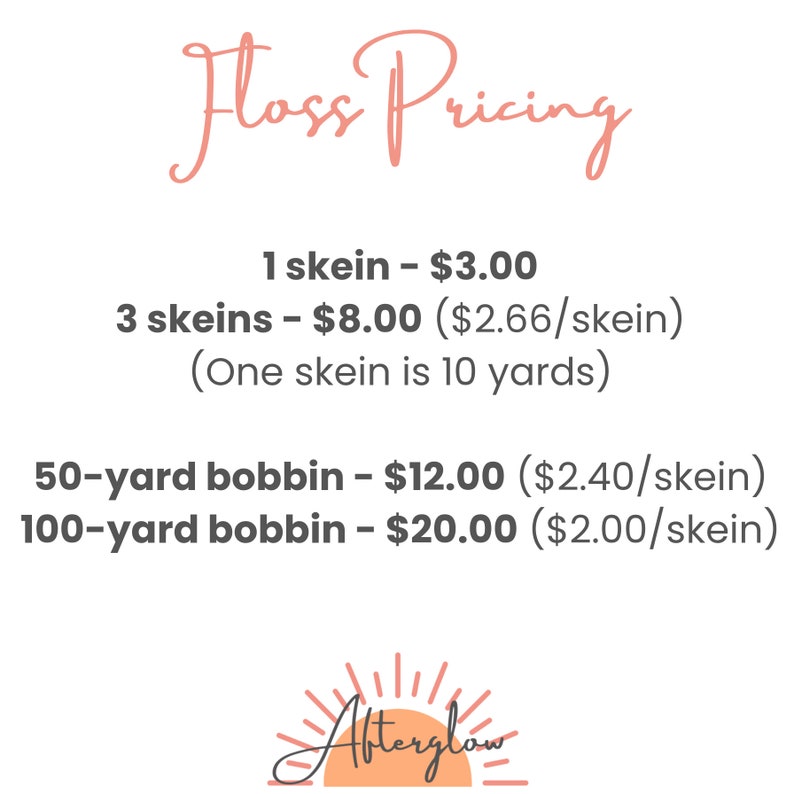 May include: A pink and white graphic with the text "Floss Pricing" and a price list for floss skeins and bobbins. The prices are listed in US dollars. The graphic also includes a stylized sun with the text "Afterglow" underneath.