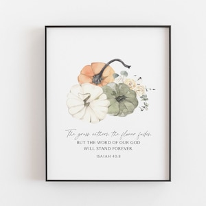 Isaiah 40:8 Bible Verse Print, Fall Decoration, Word of God Stands Forever, Autumn Christian Wall Art, Fall Wall Decor, Pumpkin Decor