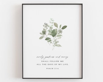 Surely Goodness And Mercy Will Follow Me, Psalm 23:6 Bible Verse Printable Wall Art, Scripture Print, Christian Wall Decor- INSTANT DOWNLOAD