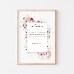 Whatever You Do Do It All In The Name Of The Lord - Colossians 3:17 Bible Verse Print, Scripture Wall Art Printable - Digital Print