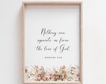 Romans 8:39 Bible Verse Printable Wall Art Nothing Can Separate Us From The Love of God Christian Wall Decor