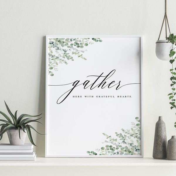 Gather Here With Grateful Hearts Printable Art, Dining Room Wall Decor, Thankful Quote Print, Kitchen Print  - INSTANT DOWNLOAD