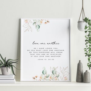 Love One Another As I have Loved You Scripture Art Print, John 13:34-35 Bible Verse Print, Printable Wall Art - DIGITAL DOWNLOAD, 8x10,11x14
