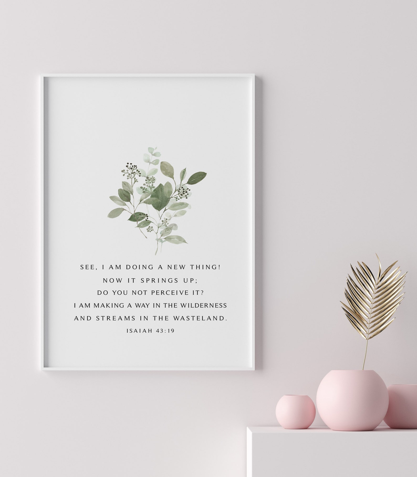 Isaiah 43:19, I Am Doing A New Thing Bible Verse Printable Wall Art ...
