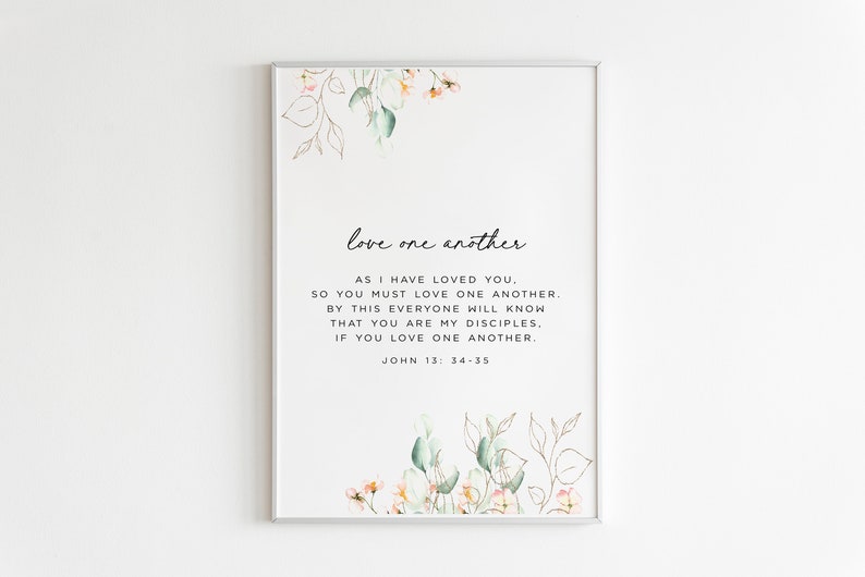Love One Another As I have Loved You Scripture Art Print, John 13:34-35 Bible Verse Print, Printable Wall Art - DIGITAL DOWNLOAD, 8x10,11x14 image 7