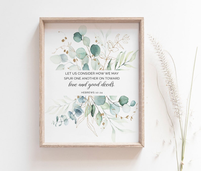 Hebrews 10:24 Print, Consider How to Spare One Another on to Love Bible ...
