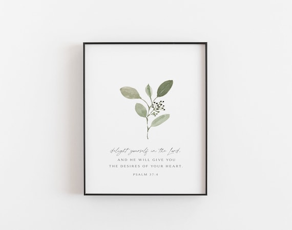 Delight Yourself in the Lord Scripture Print Psalm 37:4 Bible - Etsy