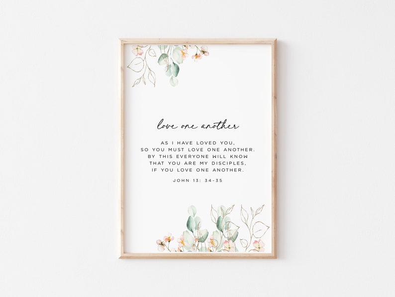 Love One Another As I have Loved You Scripture Art Print, John 13:34-35 Bible Verse Print, Printable Wall Art - DIGITAL DOWNLOAD, 8x10,11x14 image 3