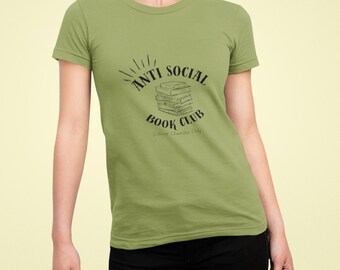 Anti Social Book Club Shirt, Book Lover T-Shirt, Free Shipping Tee, Cozy Bookish Gift, Introvert Shirt Library Lover Gift Literary Merch