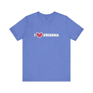 I Love Krishna Jersey Tee | Hare Krishna | Krsna | Bhakti | Bhakti Yoga | Devotional Clothing | Krishna Tees