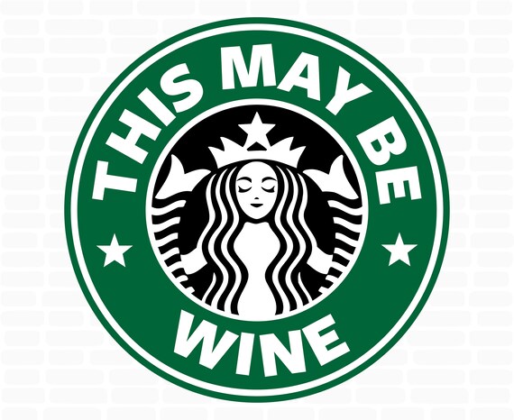 Download Starbucks svg This might be wine svg Starbucks cup svg ...
