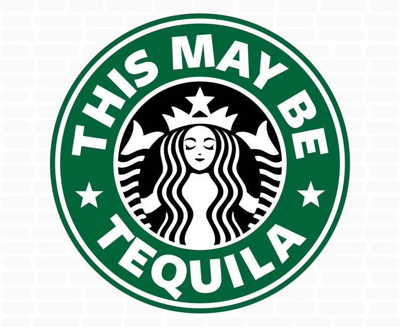 Download Starbucks svg This might be tequila svg Starbucks cup svg ...