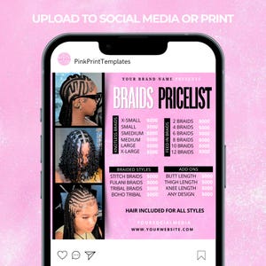 May include: A pink digital flyer on a smartphone screen, advertising a braids pricelist. The flyer includes images of different braid styles, pricing, and contact information. Text on the flyer reads "Braids Pricelist" and "Hair included for all styles."