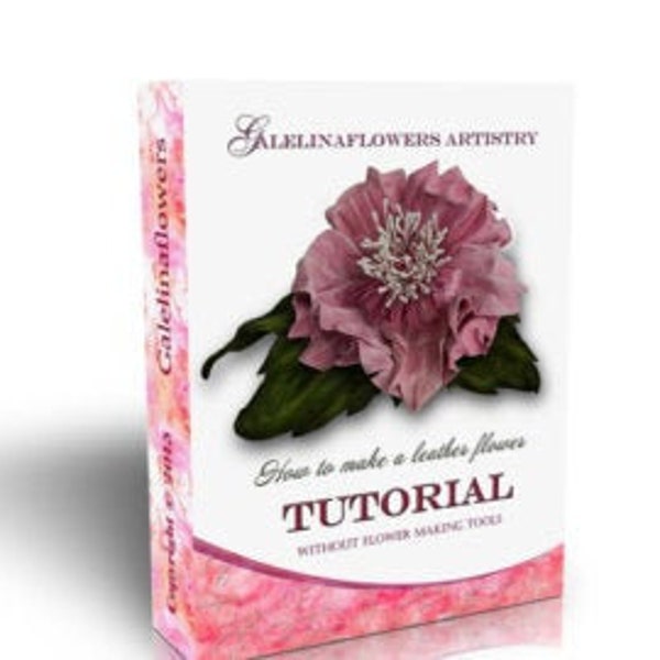 LEATHER FLOWER  making tutorial,    WITHOUT  flowermaking tools, Japanese  technique,  pdf e book