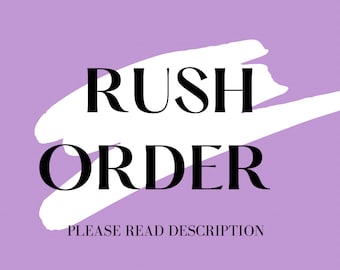 RUSH MY ORDER