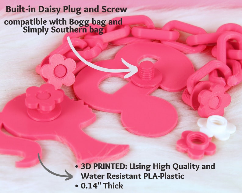 May include: Pink 3D printed daisy plug and screw with a built-in screw. The plug is compatible with Bogg and Simply Southern bags. The plug is 0.14 inches thick and made of water-resistant PLA plastic.