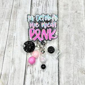 Breast cancer awareness Badge reel, in October we wear pink badge holder, glitter pink badge reel, nurse badge reel, badge holder