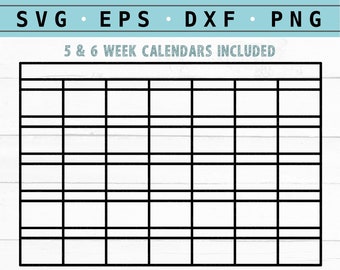 Blank Monthly Calendar SVG – 5 and 6 Week, Cricut and Silhouette (Digital Download)