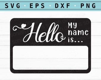 Hello My Name Is SVG - Name Tag Cut File (Digital Download)