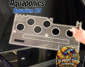 Aquaponics Aquarium Lid For All Tanks - GROW PLANTS! Aqueon, Topfin, Imagitarium, Marineland, Waterbox and MORE - Customizations Available