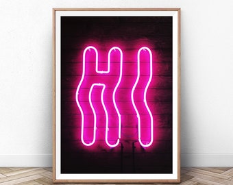 Hi Print, Neon, Wall Art, Wall Art Poster, Printable Digital Download Art