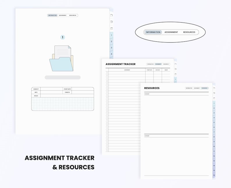 May include: A printable planner page with a light blue folder icon and the text "Assignment Tracker & Resources". The page is divided into three sections: Information, Assignment, and Resources. The Assignment section has a table with columns for Subject, Due Date, Start Date, and Grade. The Resources section has a blank space for notes.