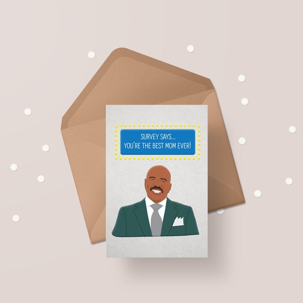 Funny Greeting Card - Steve Harvey - Family Feud-Themed - Survey Says...You're the Best Mom/Dad Ever!
