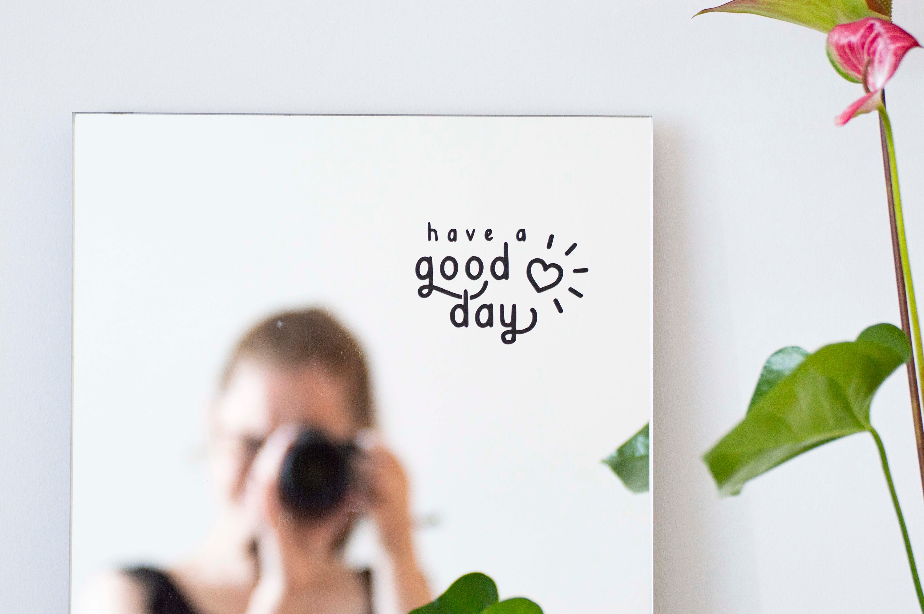 sticker Pour Miroir - Have A Good Day Inspiration & Motivation